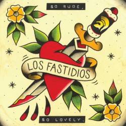 Los Fastidios : So Rude, So Lovely
